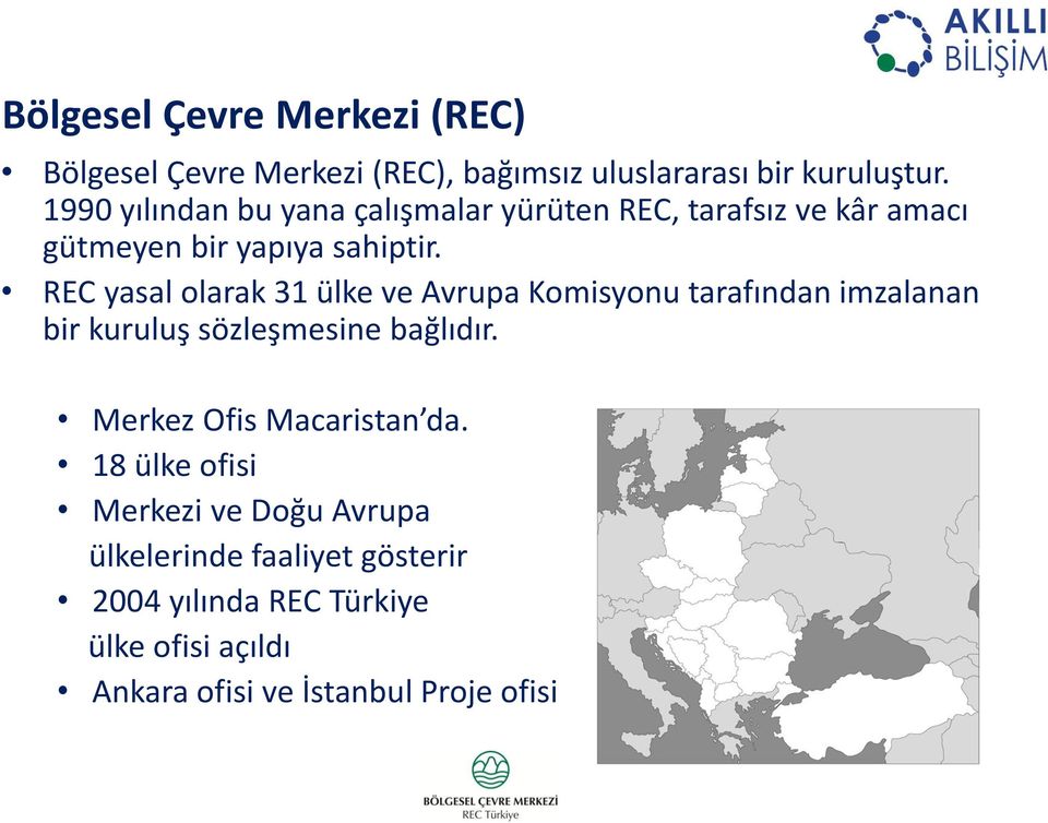 REC yasal olarak 31 ülke ve Avrupa Komisyonu tarafından imzalanan bir kuruluş sözleşmesine bağlıdır.