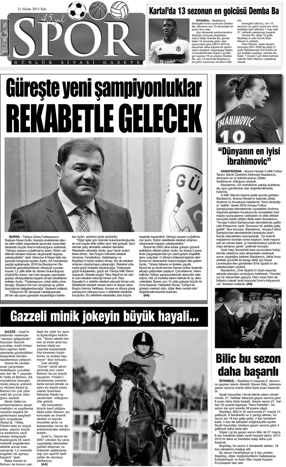 Kasımpaşa filelerini havalandırarak Süper Lig'deki gol sayısını 16'ya çıkaran Demba Ba, son 13 sezonda Beşiktaş'ın en golcü oyuncusu unvanını elde etti.