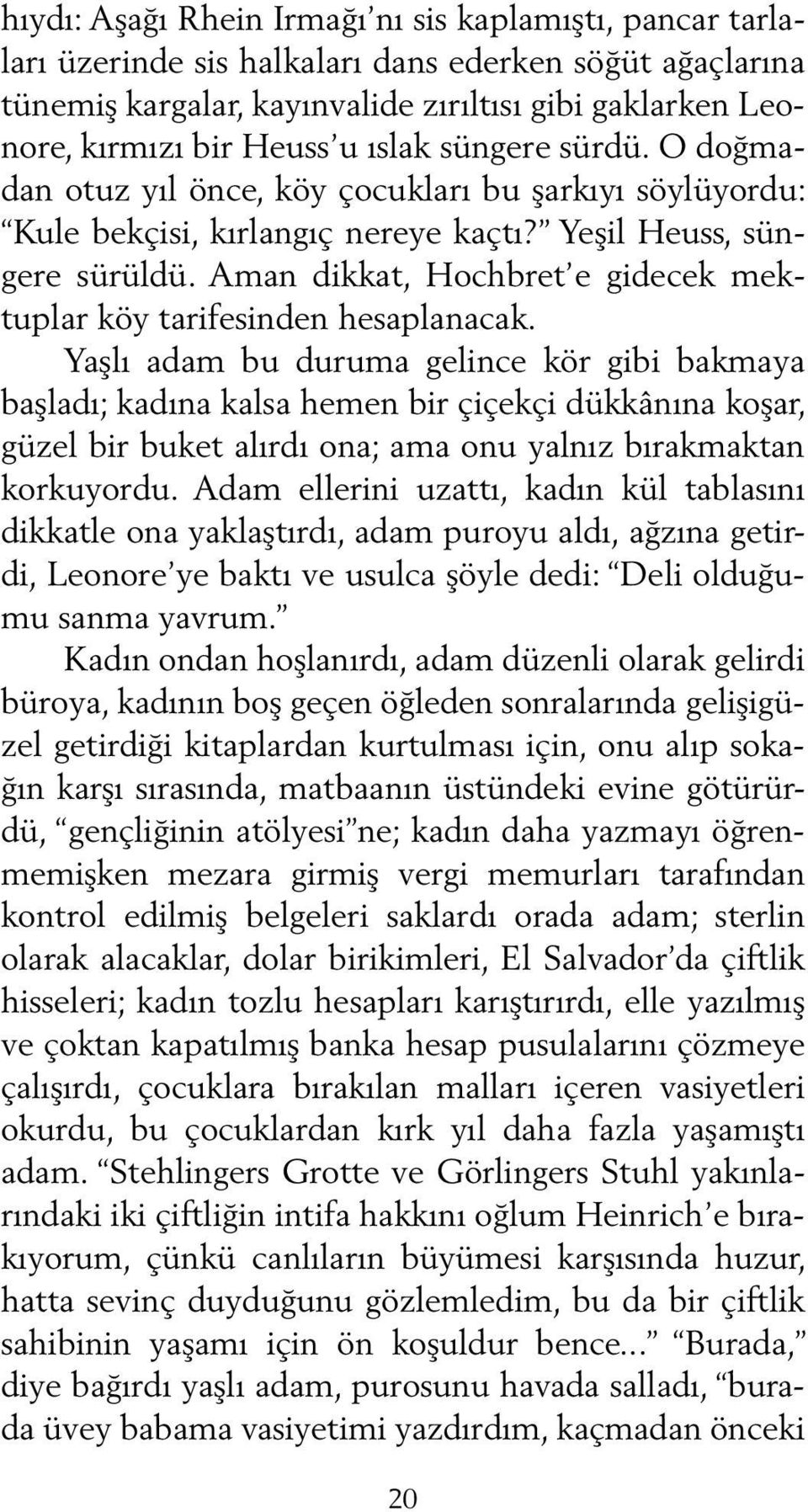 Aman dikkat, Hochbret e gidecek mektuplar köy tarifesinden hesaplanacak.