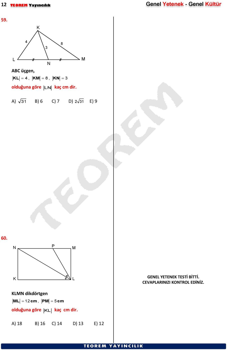 N M A) 31 B) 6 C) 7 D) 2 31 E) 9 60. N P M K L GENEL YETENEK TESTİ BİTTİ.