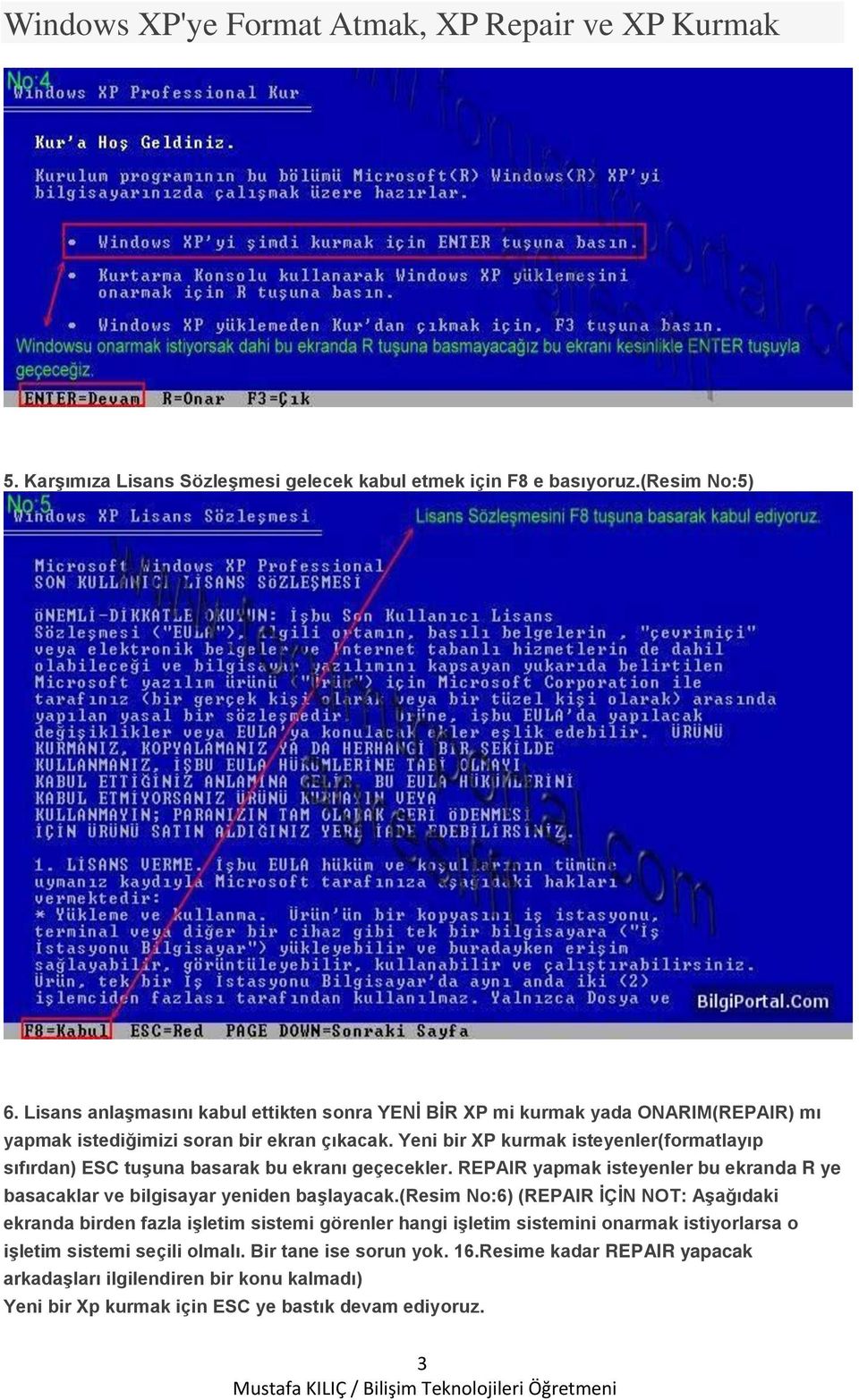 Yeni bir XP kurmak isteyenler(formatlayıp sıfırdan) ESC tuşuna basarak bu ekranı geçecekler. REPAIR yapmak isteyenler bu ekranda R ye basacaklar ve bilgisayar yeniden başlayacak.