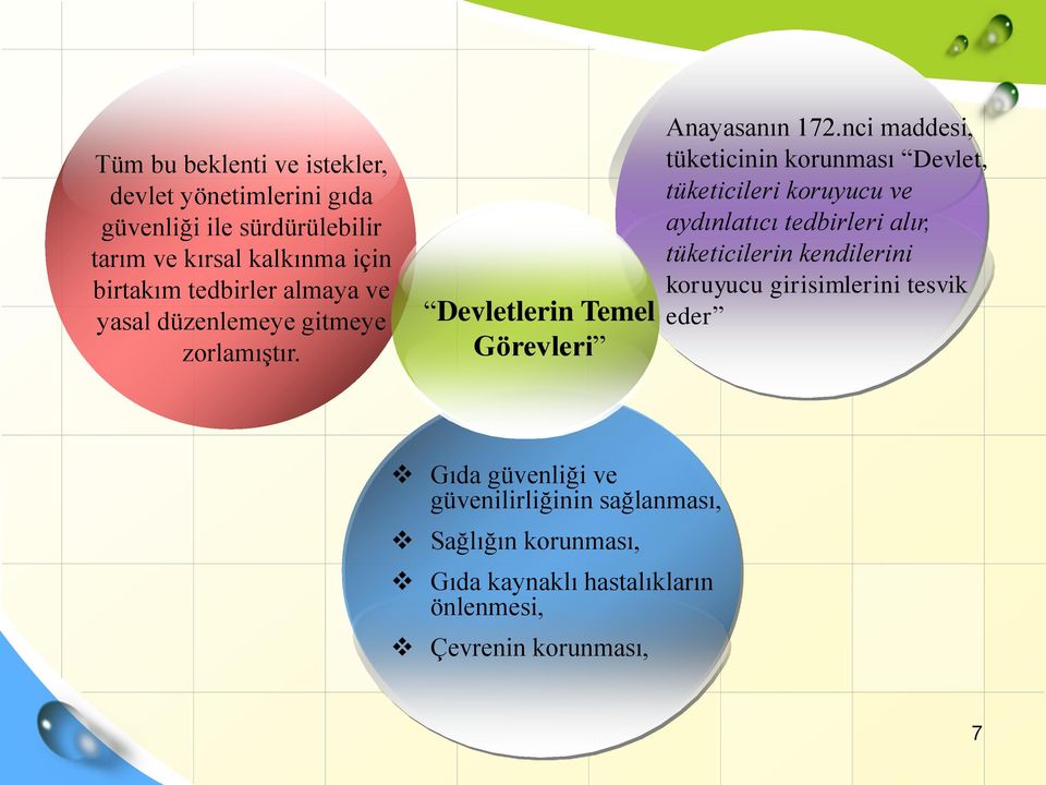 nci maddesi, tüketicinin korunması Devlet, tüketicileri koruyucu ve aydınlatıcı tedbirleri alır, tüketicilerin kendilerini