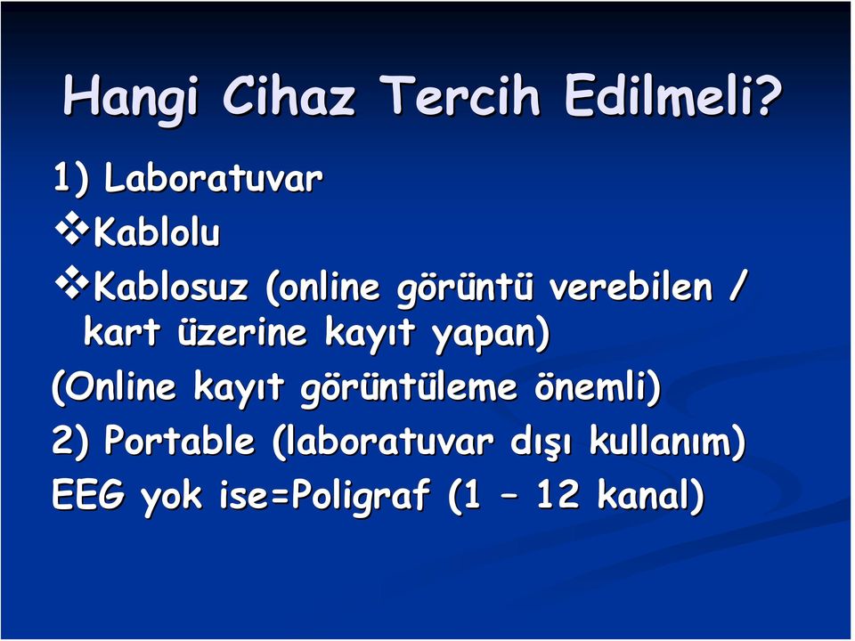 verebilen / kart üzerine kayıt t yapan) (Online kayıt t