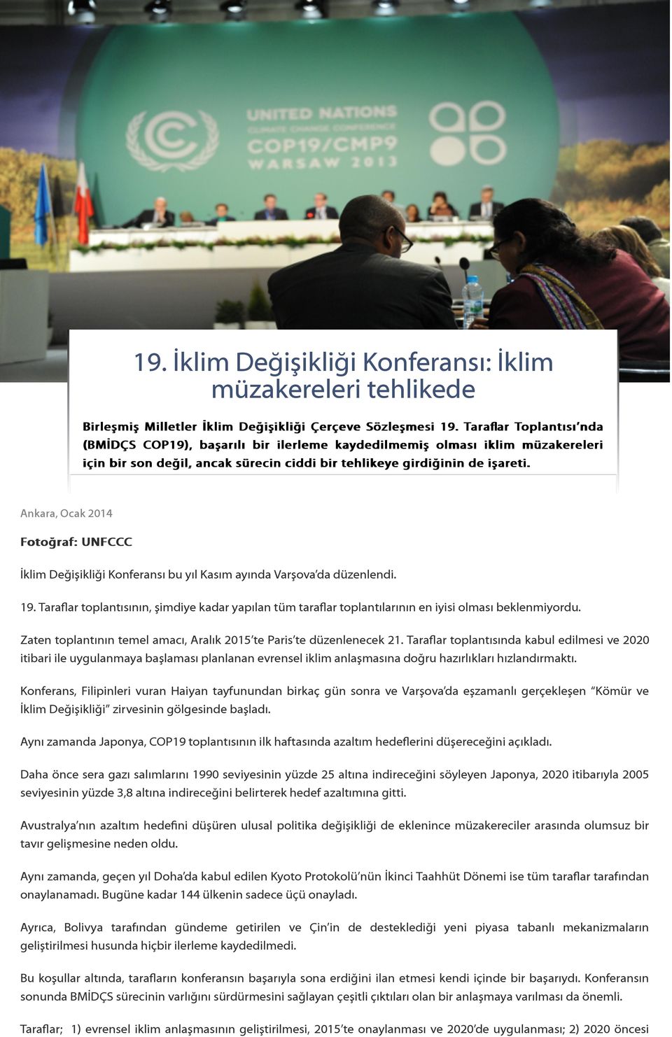 Ankara, Ocak 2014 Fotoğraf: UNFCCC İklim Değişikliği Konferansı bu yıl Kasım ayında Varşova da düzenlendi. 19.