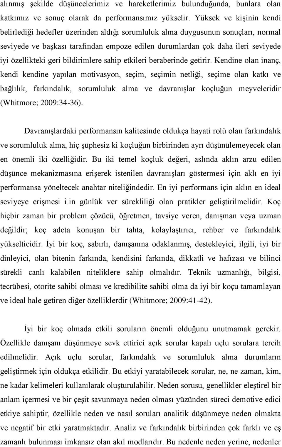 özellikteki geri bildirimlere sahip etkileri beraberinde getirir.