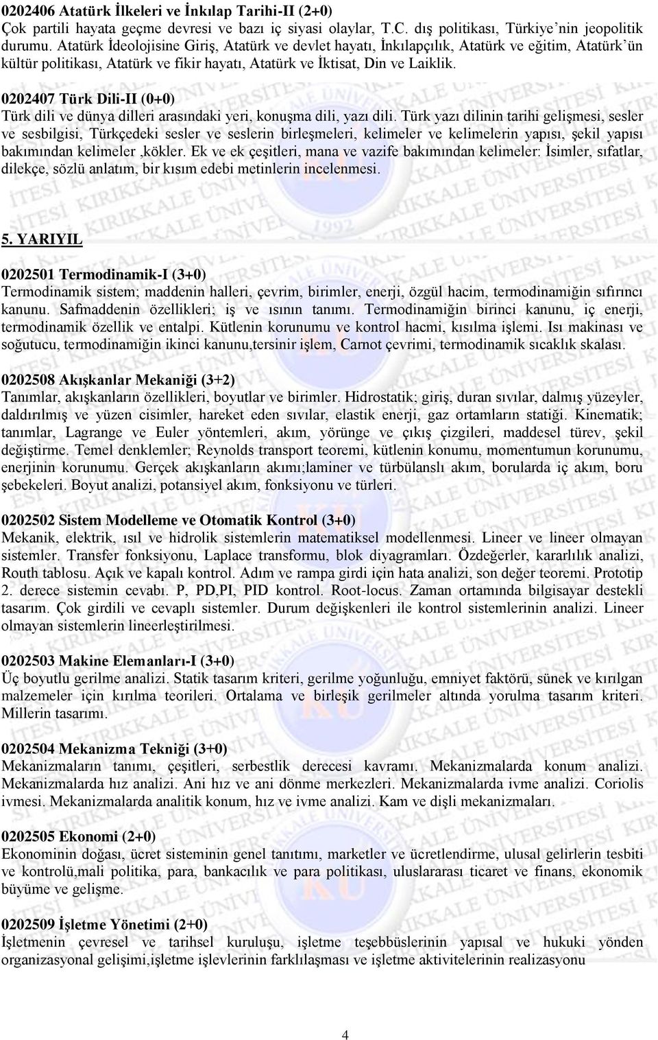 0202407 Türk Dili-II (0+0) Türk dili ve dünya dilleri arasındaki yeri, konuşma dili, yazı dili.