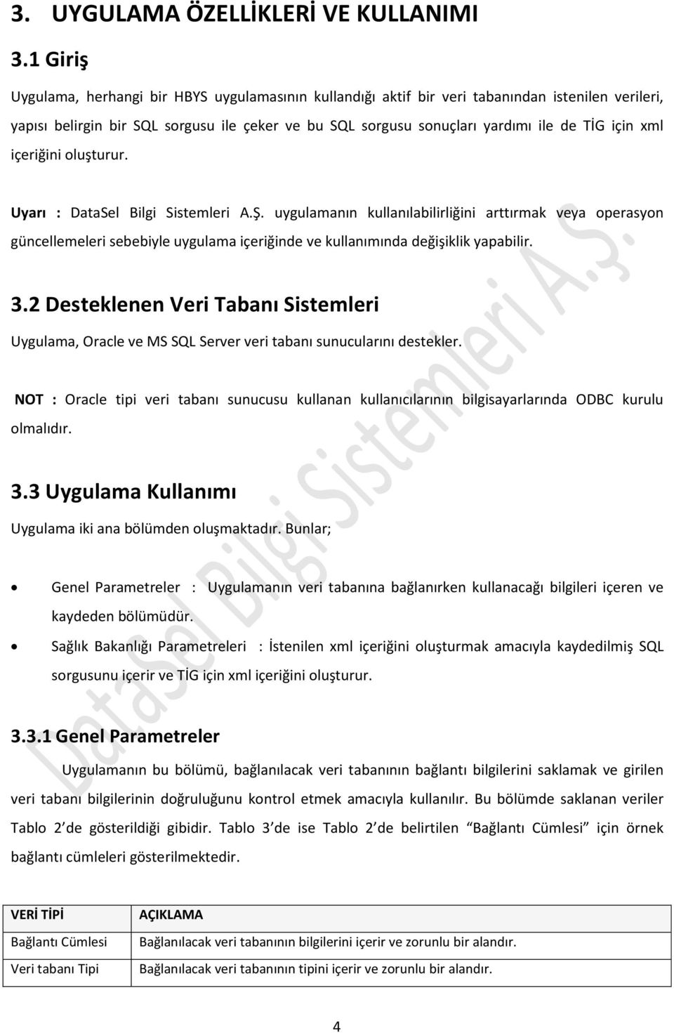 için xml içeriğini oluşturur. Uyarı : DataSel Bilgi Sistemleri A.Ş.