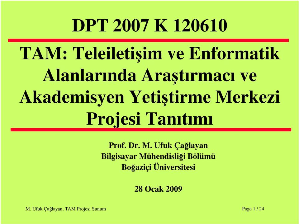 Projesi Tanıtımı Prof. Dr. M.