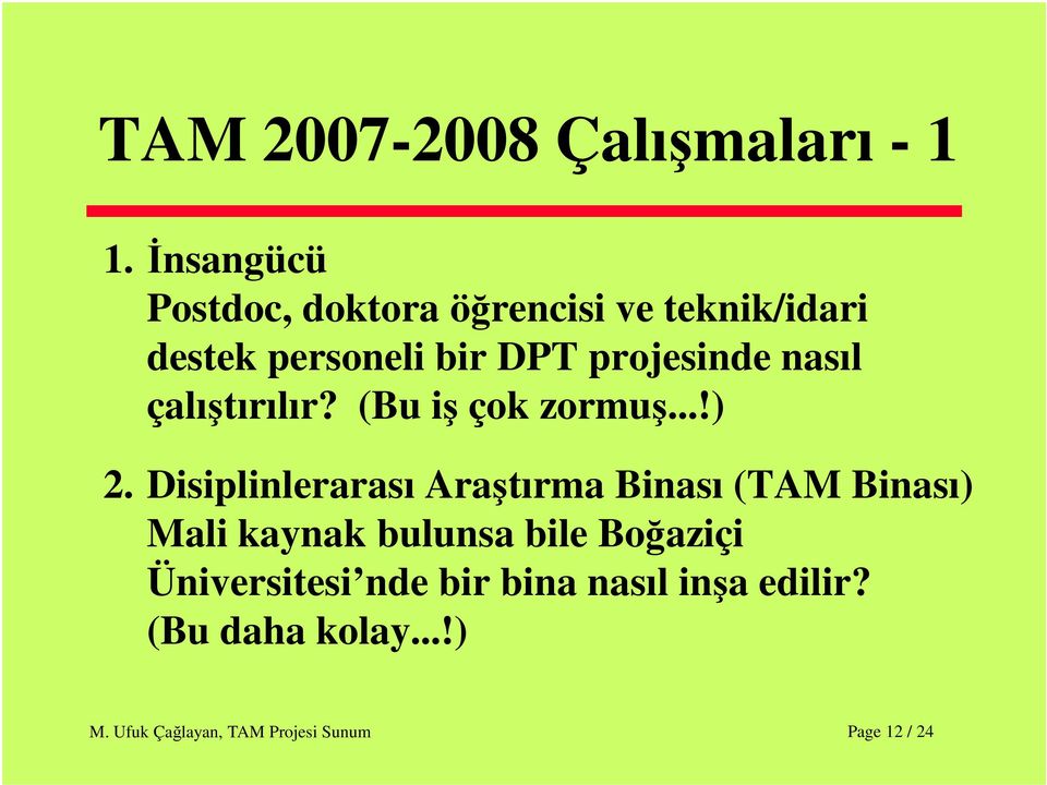 projesinde nasıl çalıştırılır? (Bu iş çok zormuş...!) 2.