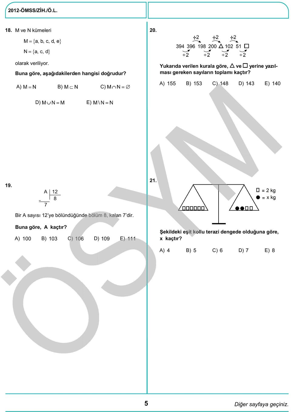 155 153 C) 148 D) 143 140 D) 19. 21. Bir A sayısı 12 ye bölündüğünde bölüm 8, kalan 7 dir.