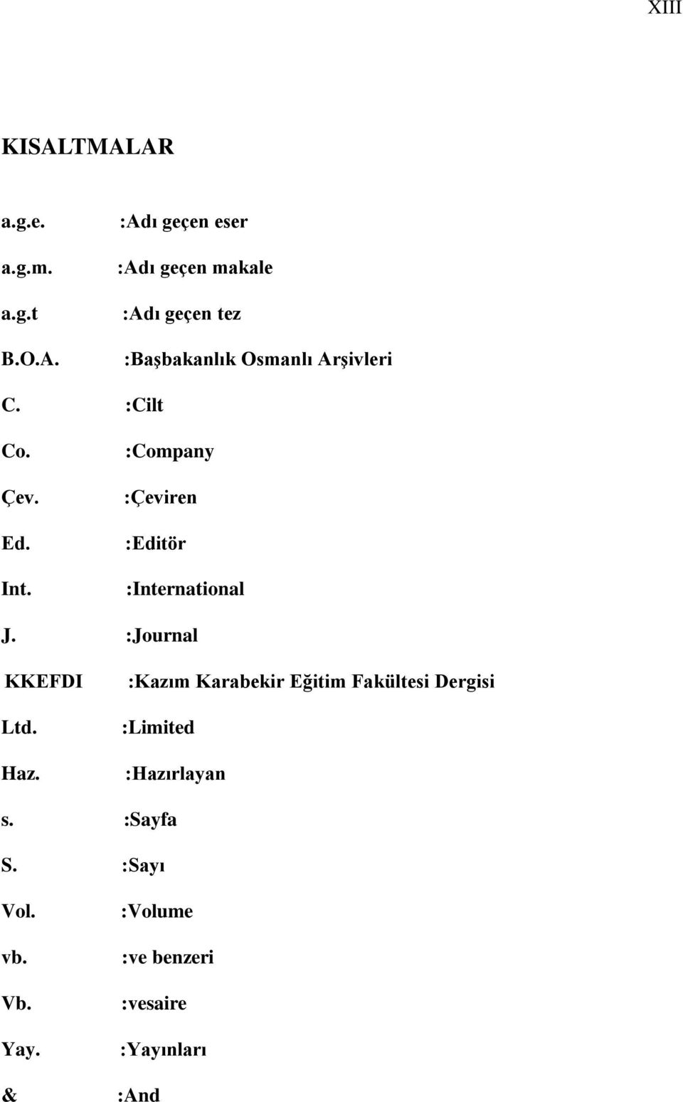 :Cilt Co. Çev. Ed. Int. :Company :Çeviren :Editör :International J. :Journal KKEFDI Ltd.