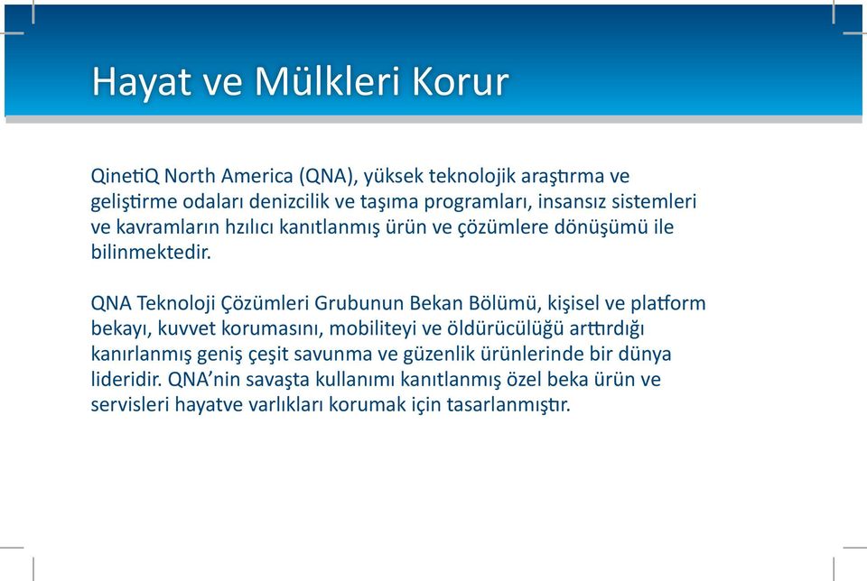 QNA Teknoloji Çözümleri Grubunun Bekan Bölümü, kişisel ve platform bekayı, kuvvet korumasını, mobiliteyi ve öldürücülüğü arttırdığı