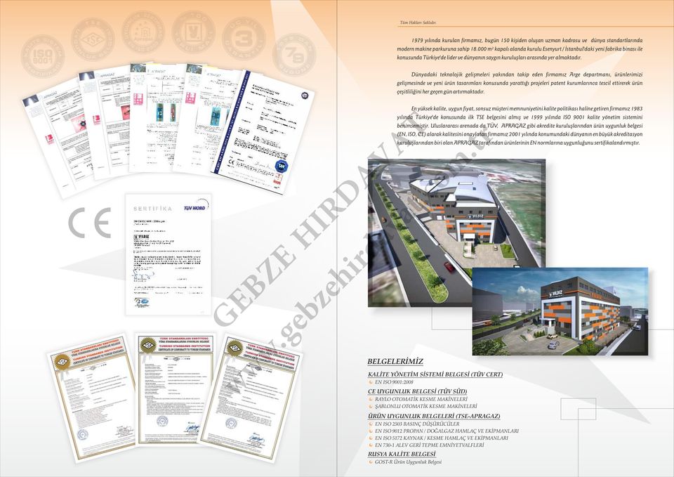 Dünyadaki teknolojik gelişmeleri yakından takip eden firmamız Arge departmanı, ürünlerimizi gelişmesinde ve yeni ürün tasarımları konusunda yarattığı projeleri patent kurumlarınca tescil ettirerek