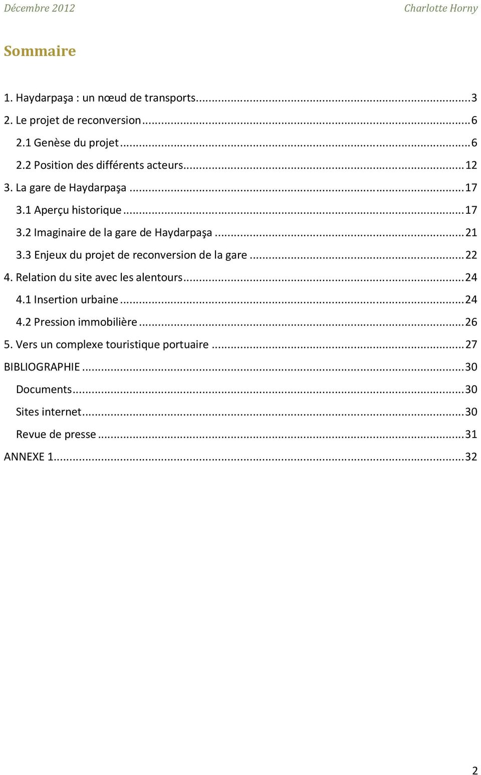 3 Enjeux du projet de reconversion de la gare... 22 4. Relation du site avec les alentours... 24 4.1 Insertion urbaine... 24 4.2 Pression immobilière.