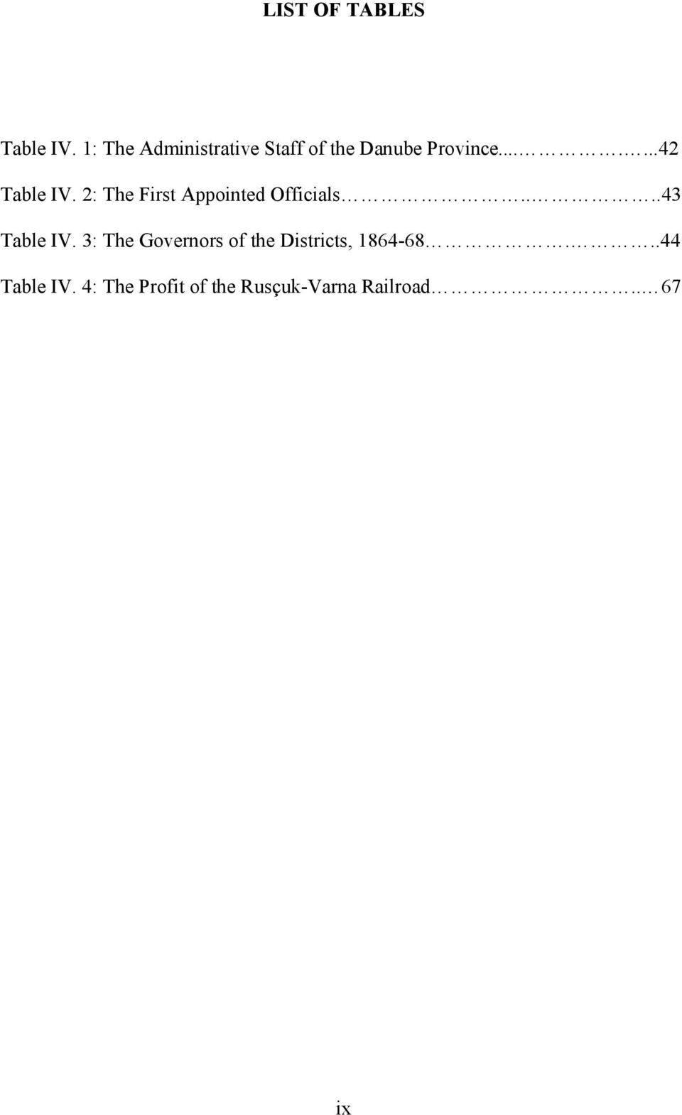 2: The First Appointed Officials....43 Table IV.