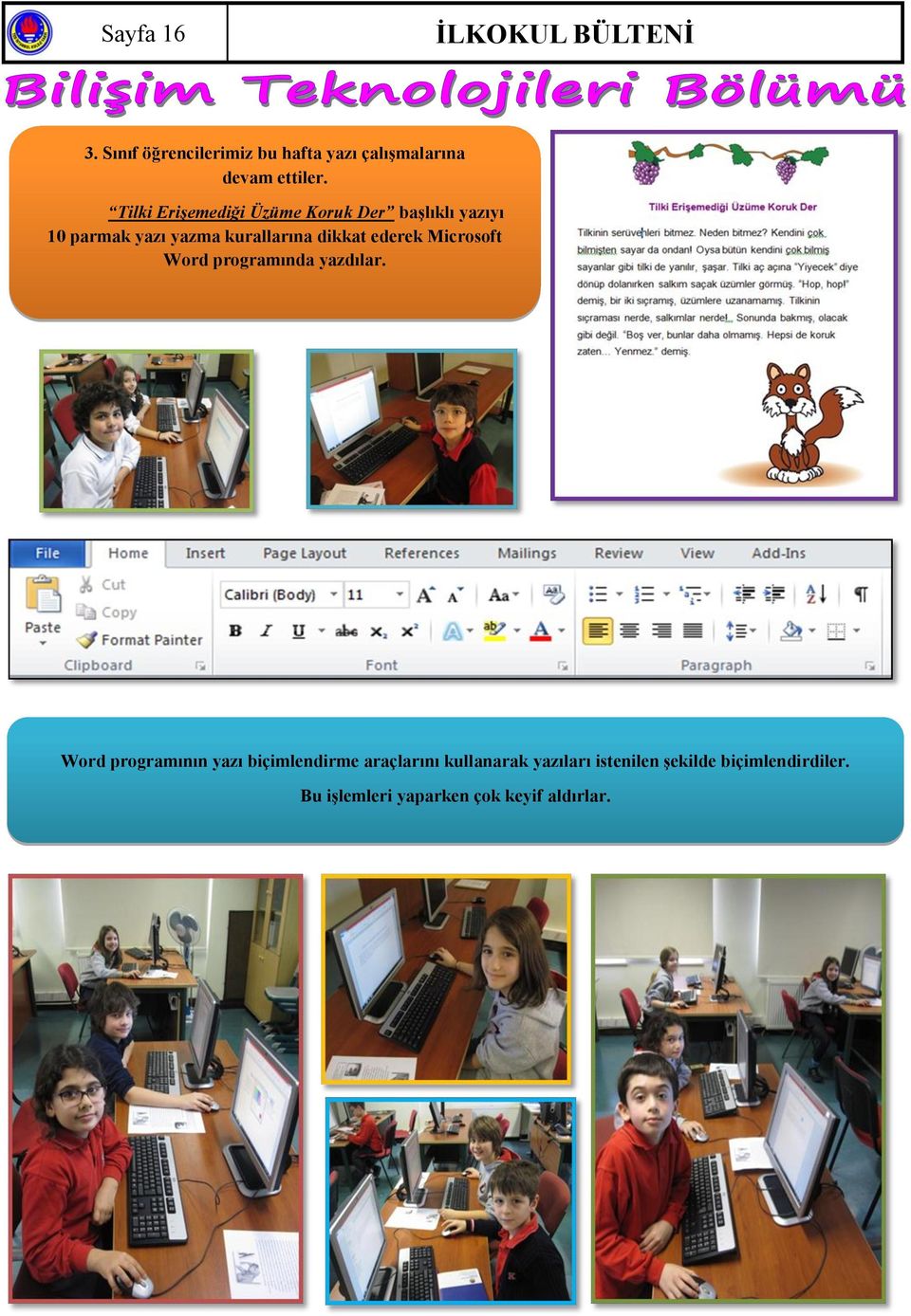 ederek Microsoft Word programında yazdılar.