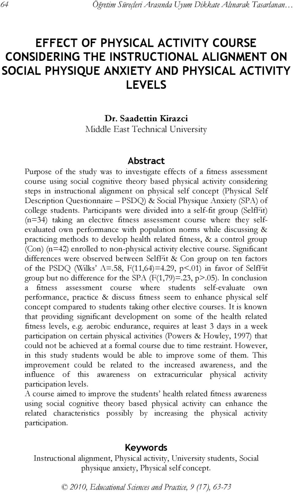 considering steps in instructional alignment on physical self concept (Physical Self Description Questionnaire PSDQ) & Social Physique Anxiety (SPA) of college students.