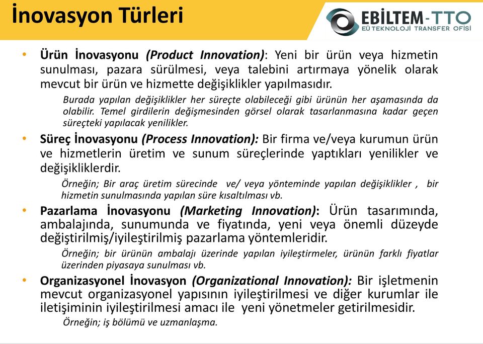 Temel girdilerin değiş esi de görsel olarak tasarla ası a kadar geçen süreçteki yapıla ak yenilikler.