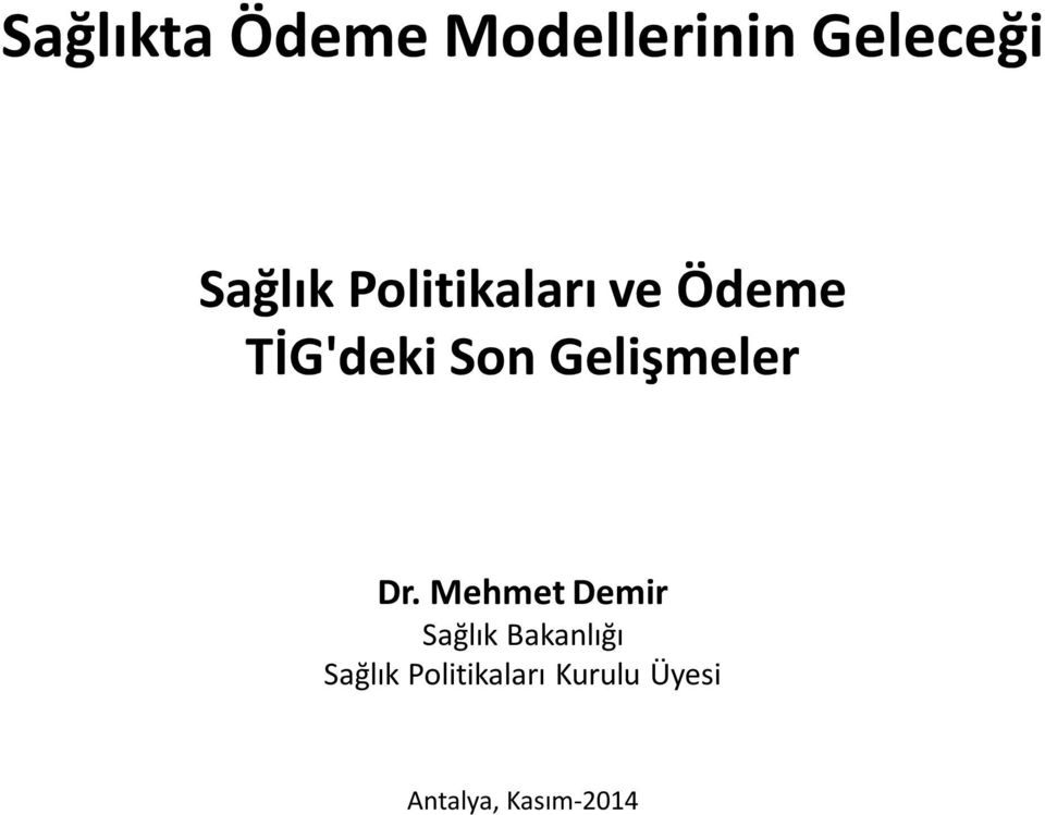 Gelişmeler Dr.