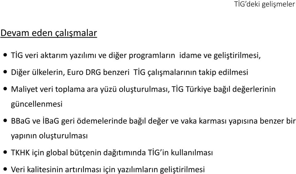 bağıl değerlerinin güncellenmesi BBaG ve İBaG geri ödemelerinde bağıl değer ve vaka karması yapısına benzer bir yapının