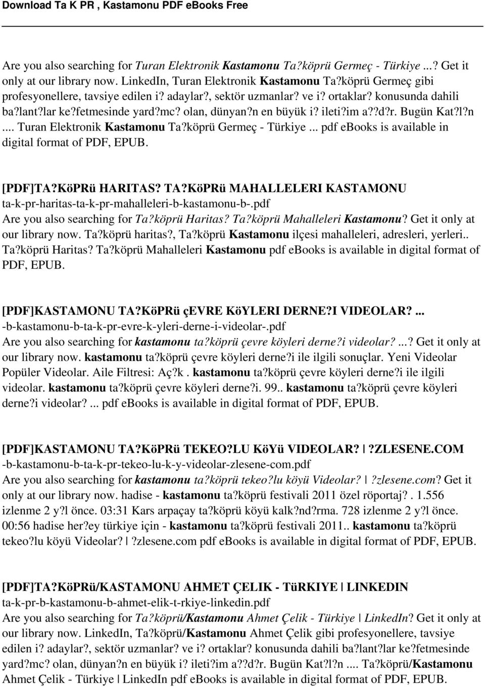 l?n... Turan Elektronik Kastamonu Ta?köprü Germeç - Türkiye... pdf ebooks is available in digital format of PDF, EPUB. [PDF]TA?KöPRü HARITAS? TA?