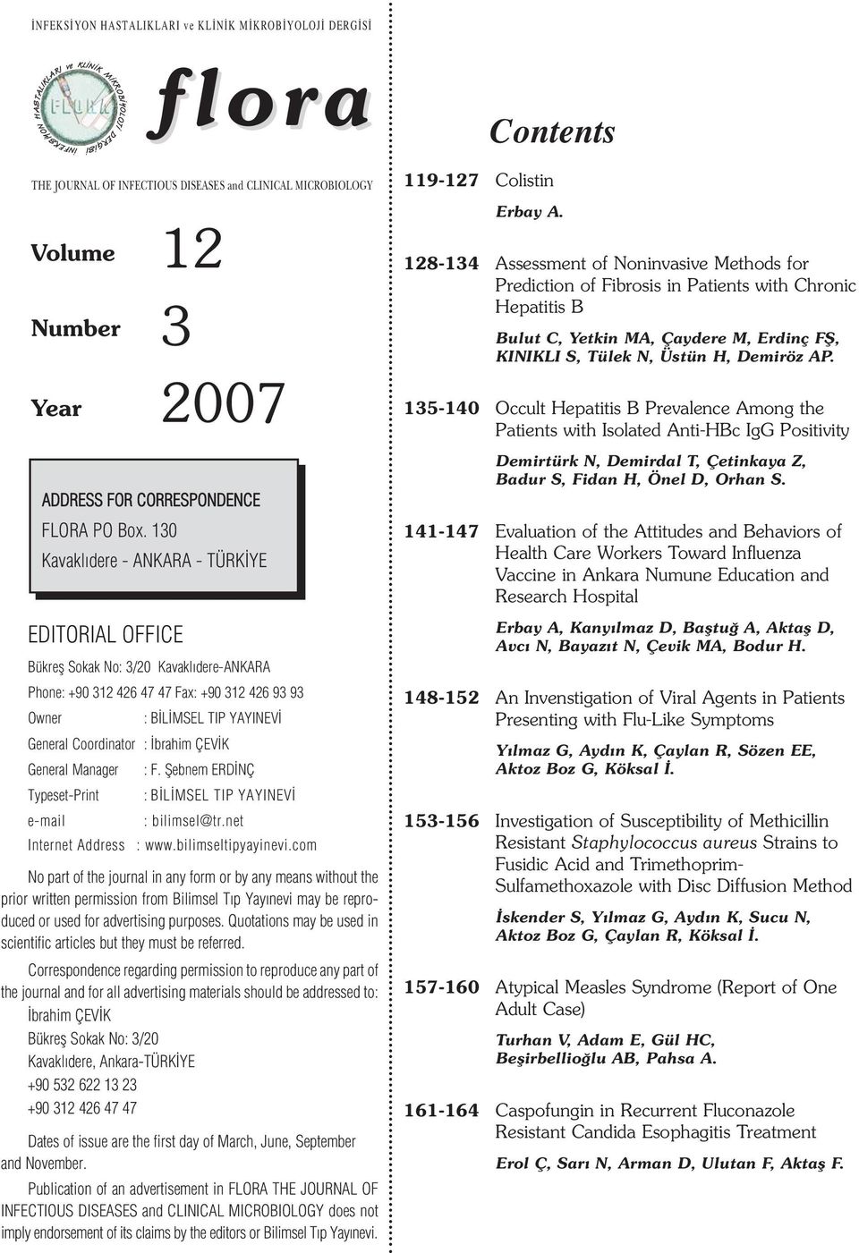 135-140 Occult Hepatitis B Prevalence Among the Patients with Isolated Anti-HBc IgG Positivity ADDRESS FOR CORRESPONDENCE FLORA PO Box.