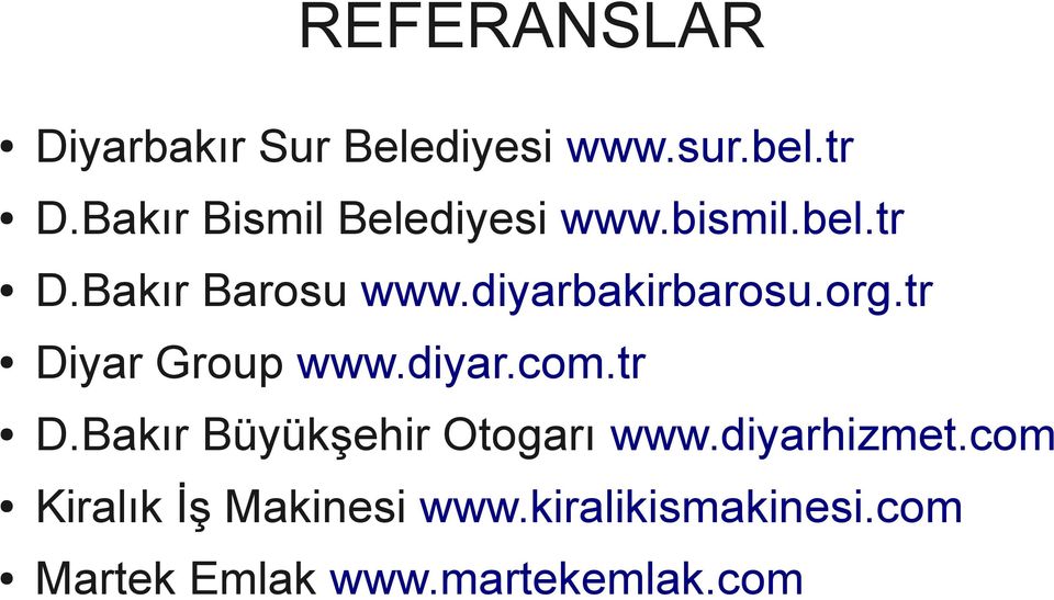 diyarbakirbarosu.org.tr Diyar Group www.diyar.com.tr D.Bakır Büyükşehir Otogarı www.