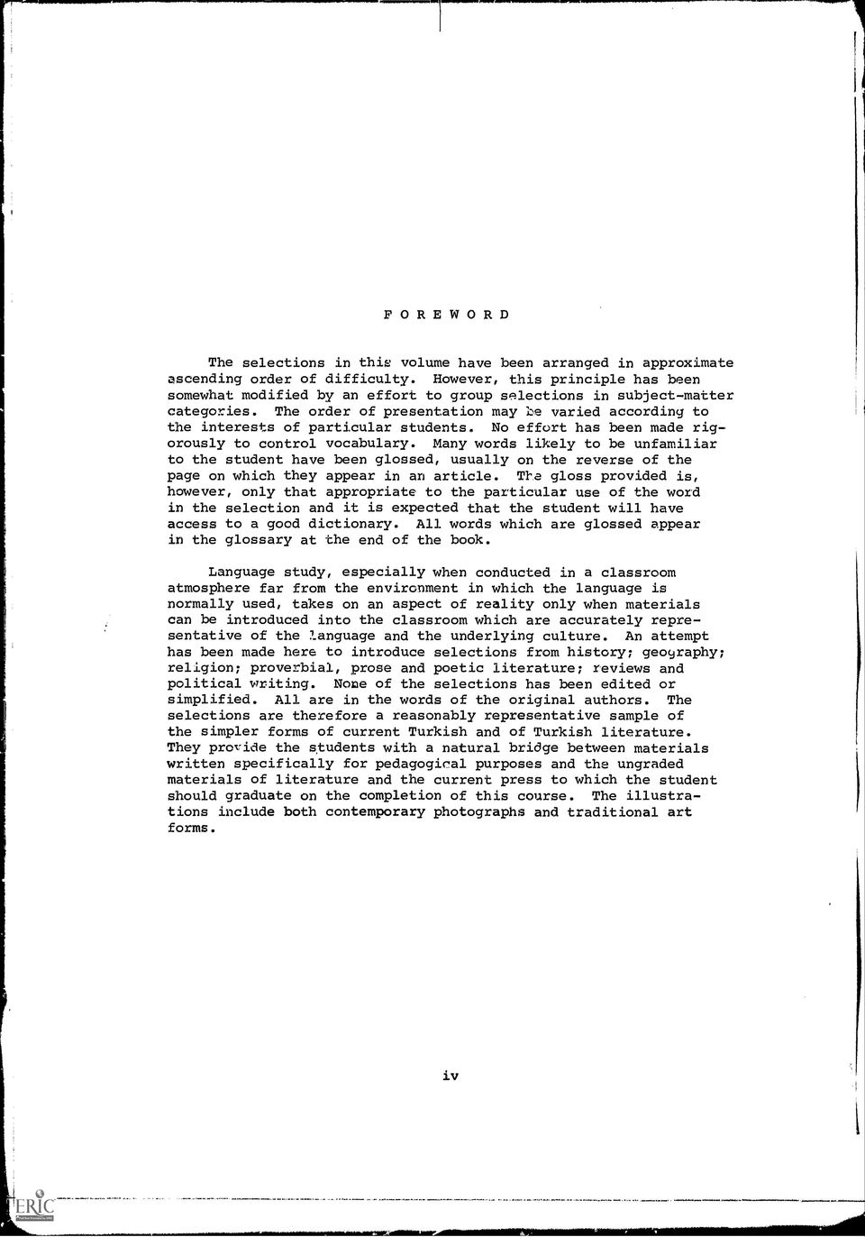 The order of presentation may 'ze varied according to the interests of particular students. No effort has been made rigorously to control vocabulary.