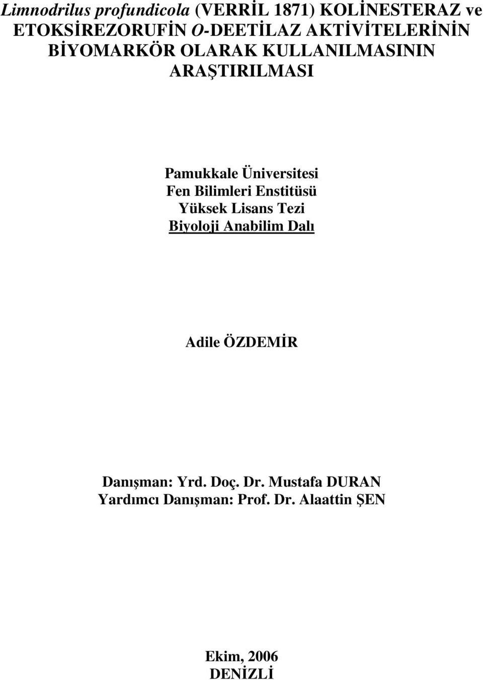 Fen Bilimleri Enstitüsü Yüksek Lisans Tezi Biyoloji Anabilim Dalı Adile ÖZDEMİR