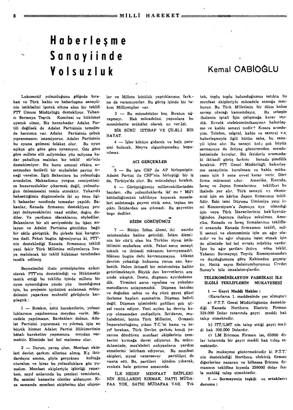 oyun açıkça göz göe göe oynanıyo Göz göe göe mllee ell mlyondan yüz mlyona kada pahallıya malolan b ekl sü ele deseklenyo Bz bunu umumî ekâa a zemeden azlel b muhalee pas Ö neğ veelm İlgl Bakanlaa bu