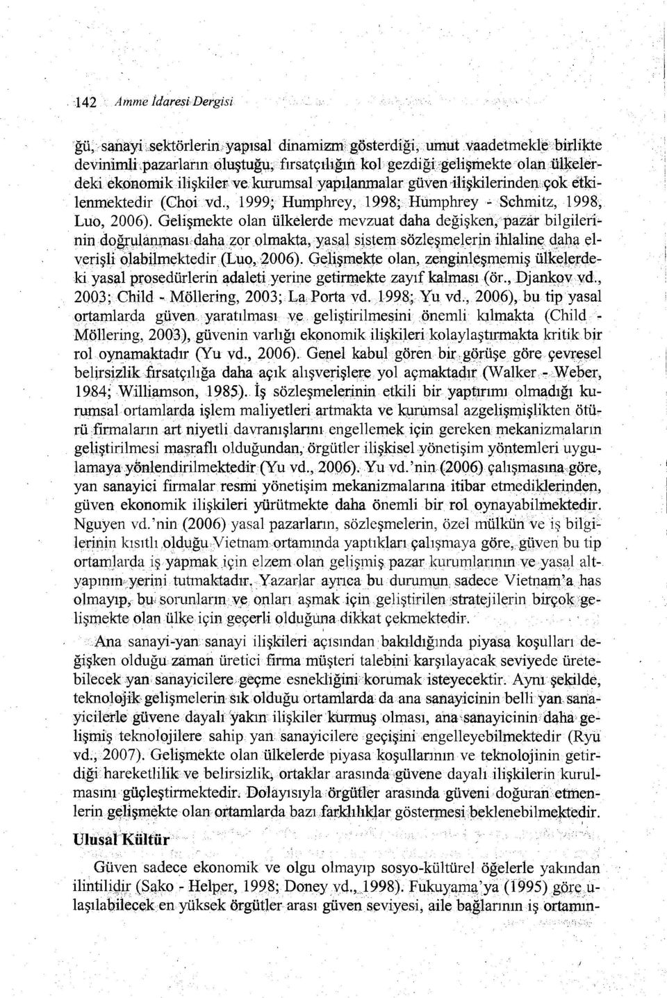 , 1999; Humphrey, 1998; Humphrey,~Schmitz, 1998, Luo, 2006).