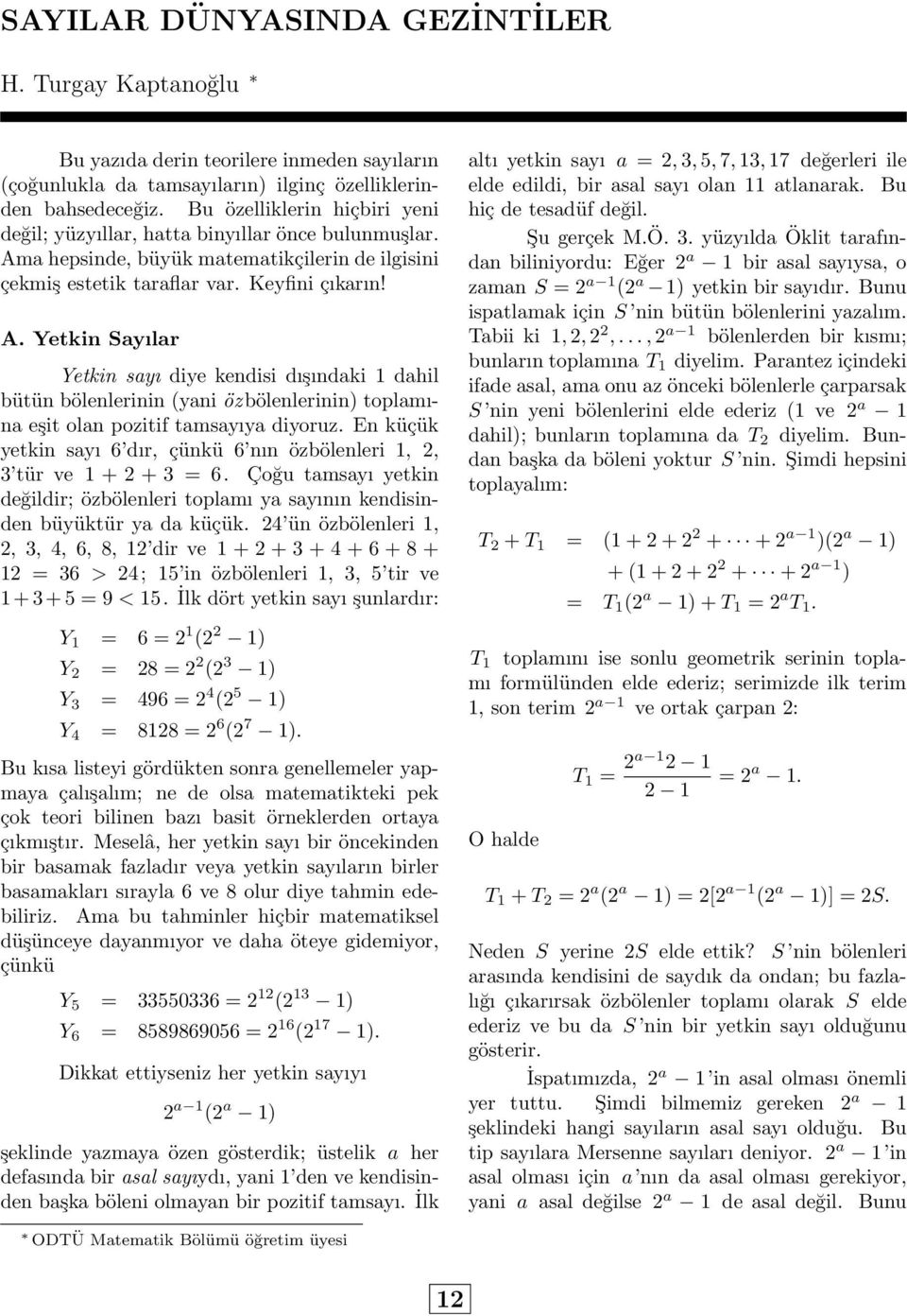 a hepside, büyü matematiçileri de ilgisii çemiş esteti taraflar var. Keyfii çıarı! A.