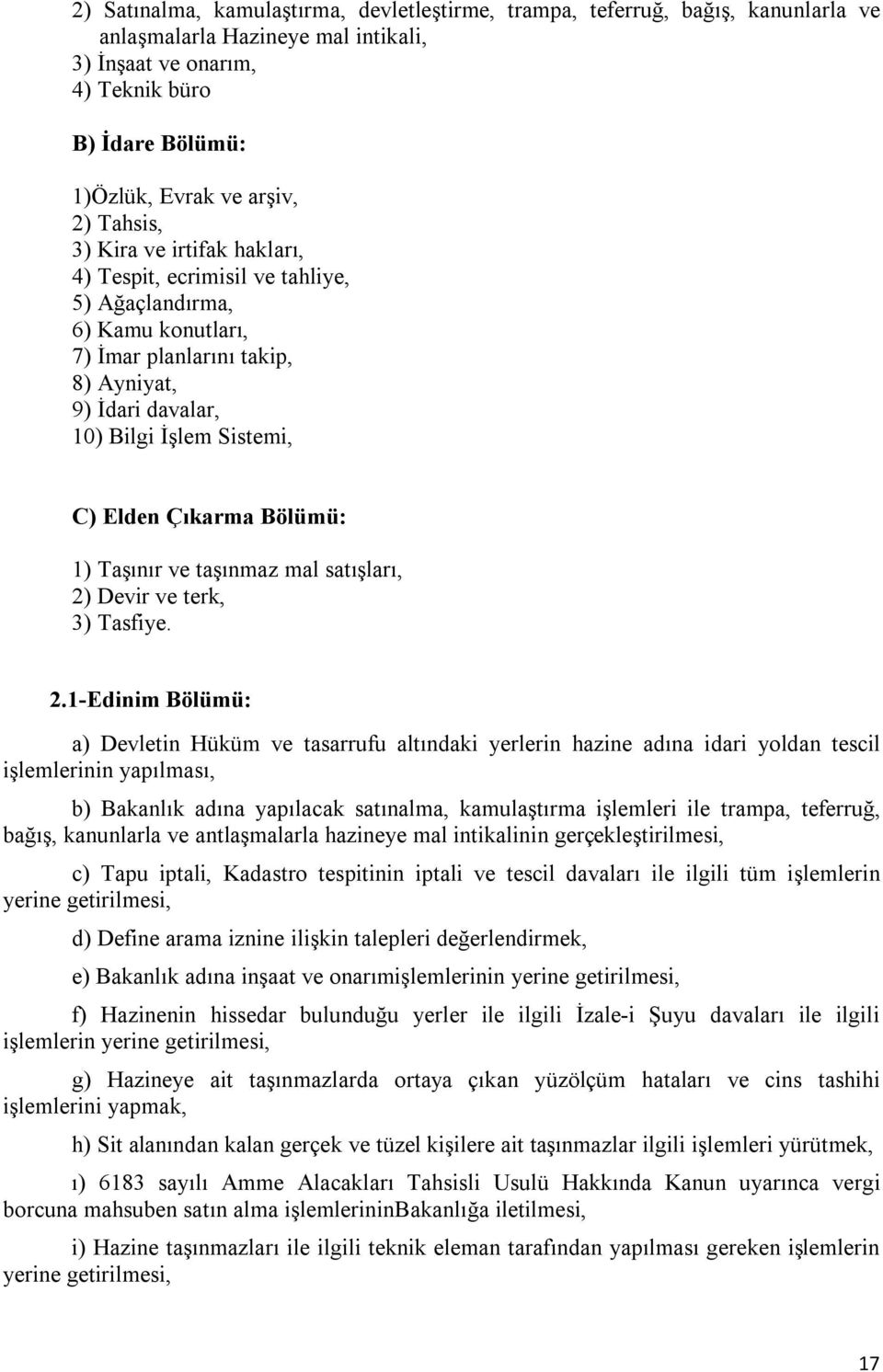 Çıkarma Bölümü: 1) Taşınır ve taşınmaz mal satışları, 2)