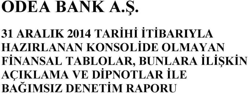 FİNANSAL TABLOLAR, BUNLARA