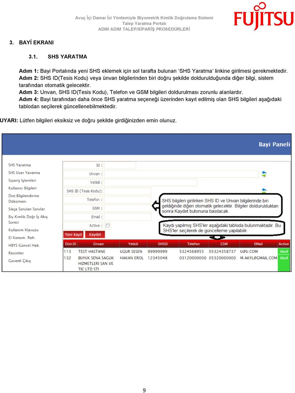 Adım 3: Unvan, SHS ID(Tesis Kodu), Telefon ve GSM bilgileri doldurulması zorunlu alanlardır.