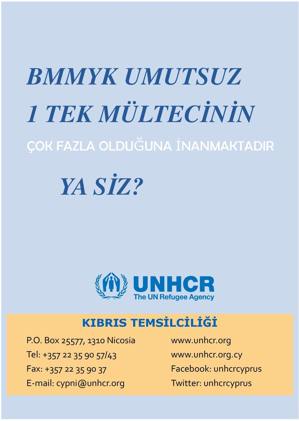 Box 25577, 1310 Nicosia Tel: +357 22 359057/43 Fax: +357 22