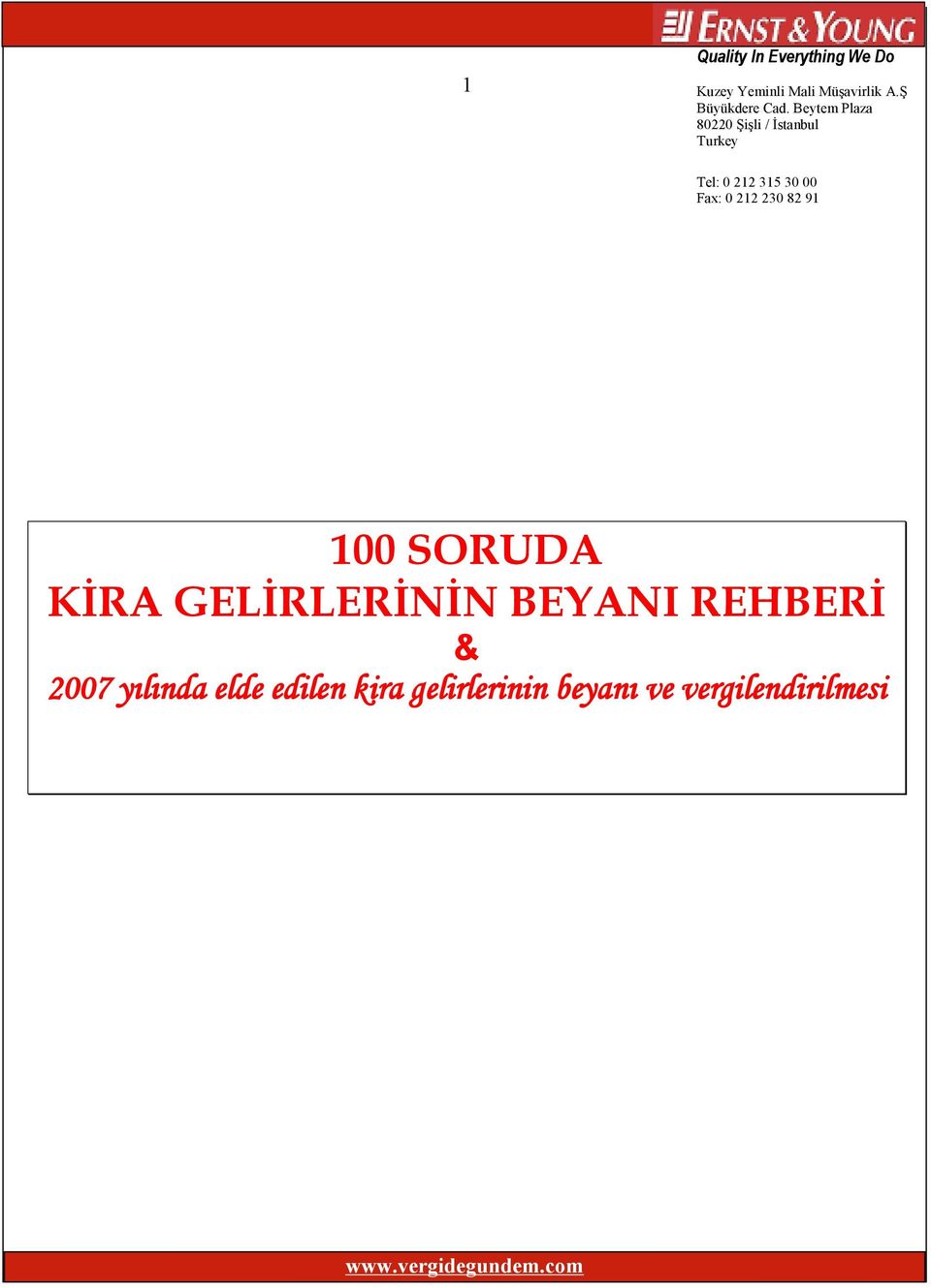 2007 yılında elde edilen kira