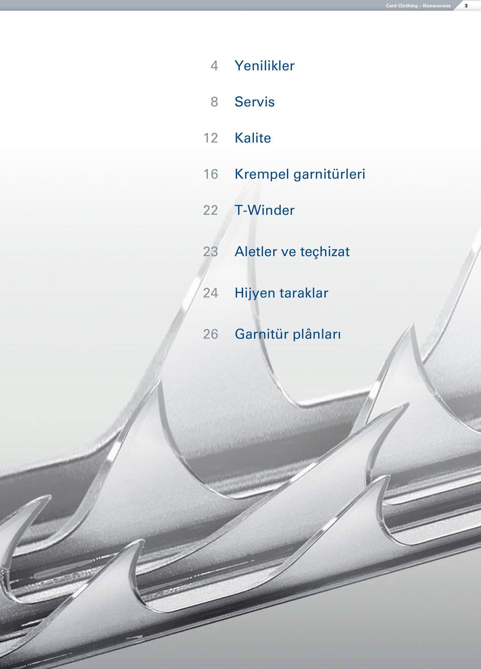 garnitürleri 22 T-Winder 23 Aletler ve