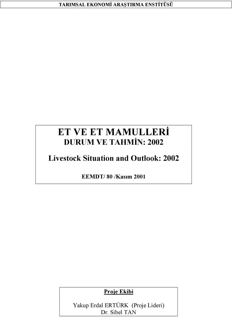 Situation and Outlook: 2002 EEMDT/ 80 /Kasım 2001