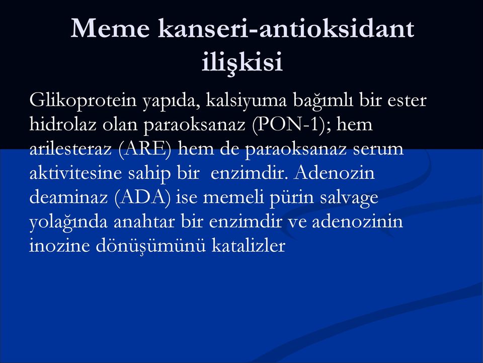 paraoksanaz serum aktivitesine sahip bir enzimdir.