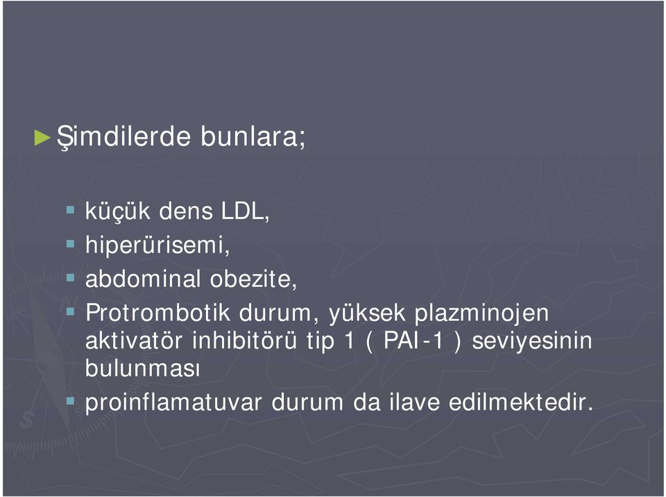 plazminojen aktivatör inhibitörü tip 1 ( PAI-1 )