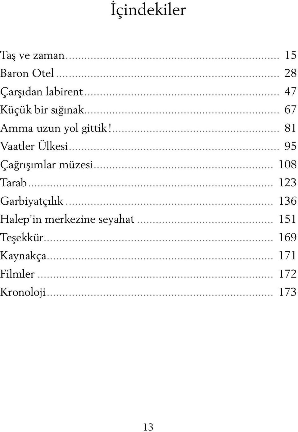 .. 95 Çağrışımlar müzesi... 108 Tarab... 123 Garbiyatçılık.