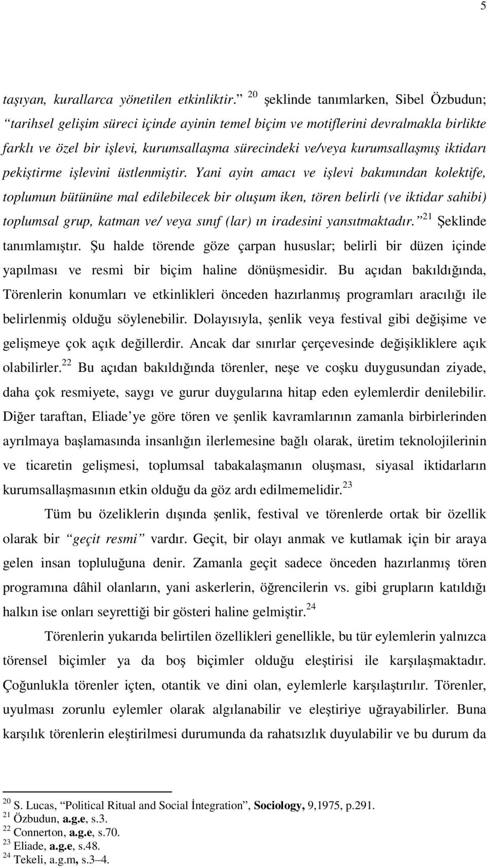 iktidarı peki tirme i levini üstlenmi tir.