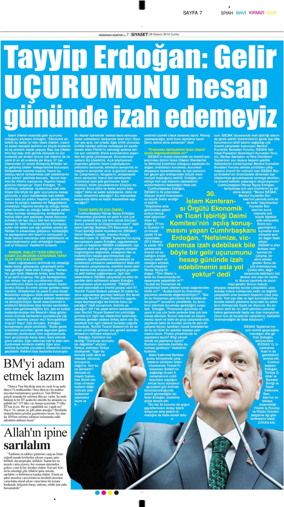 Bazı üye ülkelerimiz kişi başı milli gelirde dünyada en üst sıralarda yer alırken birçok üye ülkemiz de ne yazık ki en alt sıralarda yer alıyor.