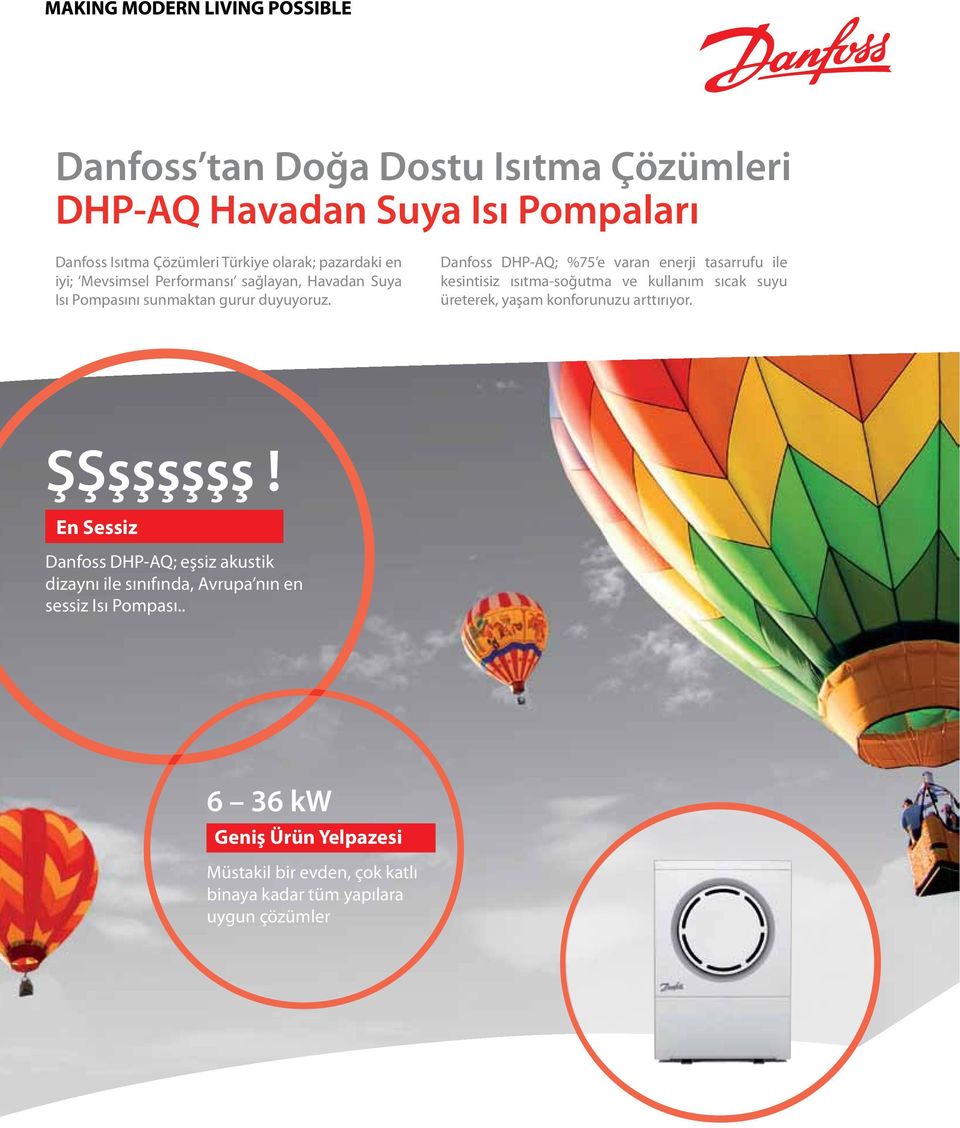 ŞŞşşşşşş! En Sessiz Danfoss DHP-AQ; eşsiz akustik dizaynı ile sınıfında, Avrupa nın en sessiz Isı Pompası.