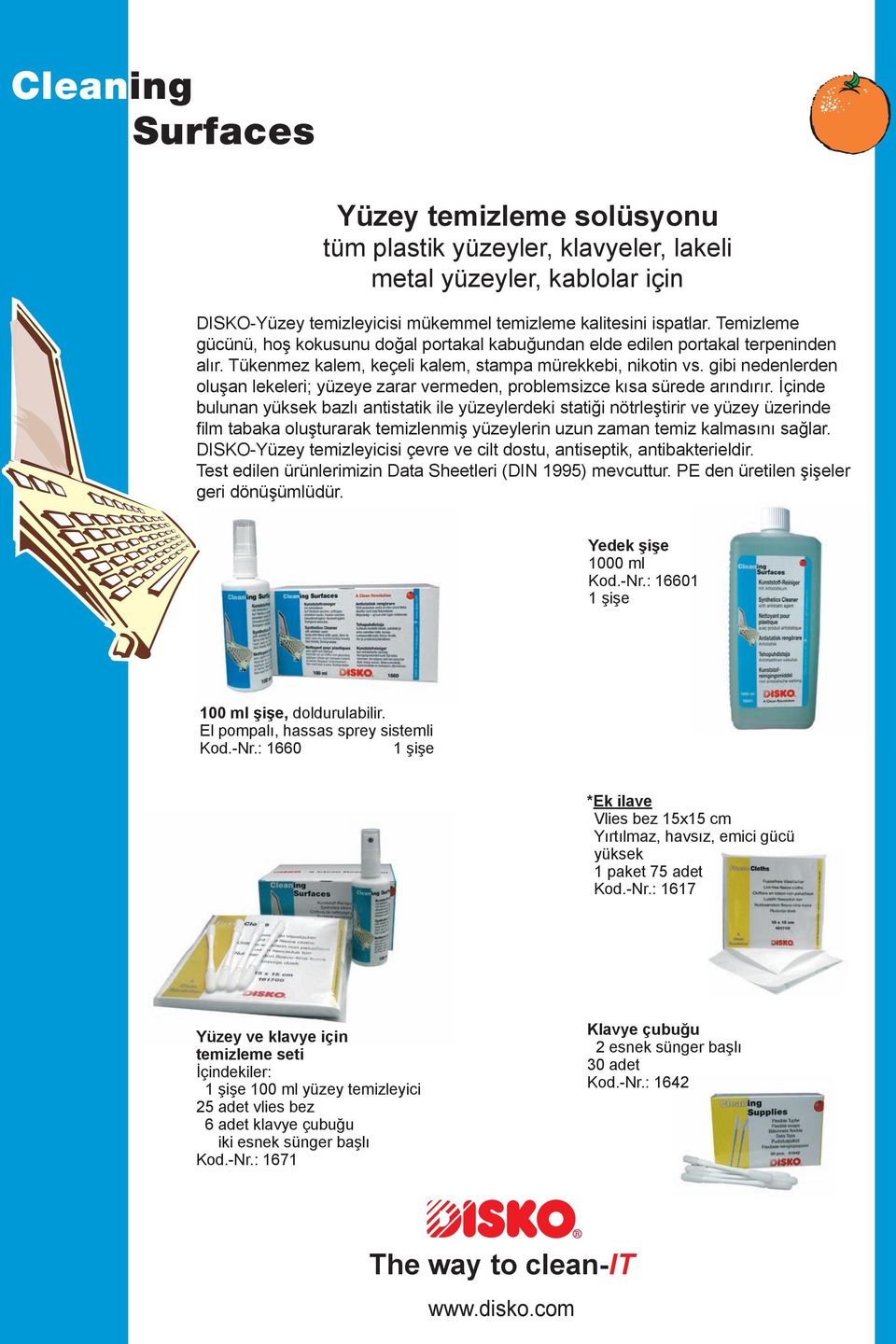 gibi nedenlerden oluşan lekeleri; yüzeye zarar vermeden, problemsizce kısa sürede arındırır.