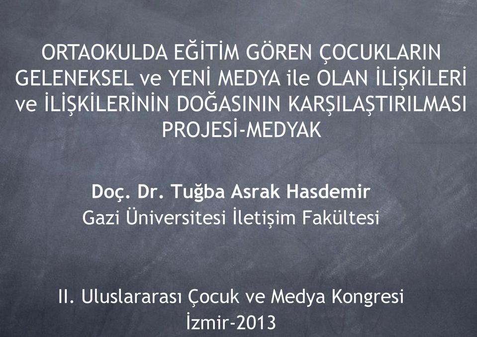 PROJESİ-MEDYAK Doç. Dr.