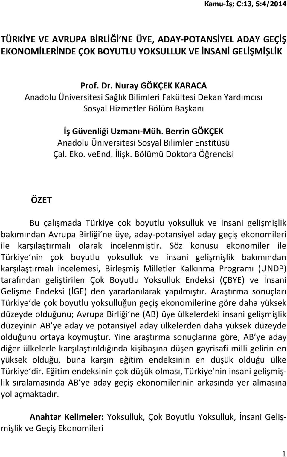 Berrin GÖKÇEK Anadolu Üniversitesi Sosyal Bilimler Enstitüsü Çal. Eko. veend. İlişk.
