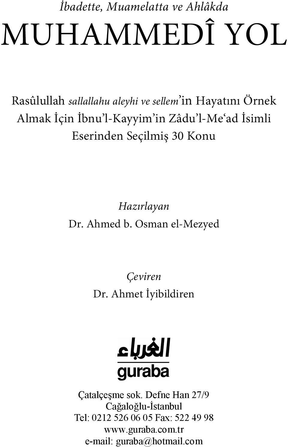 Hazırlayan Dr. Ahmed b. Osman el-mezyed Çeviren Dr. Ahmet İyibildiren Çatalçeşme sok.