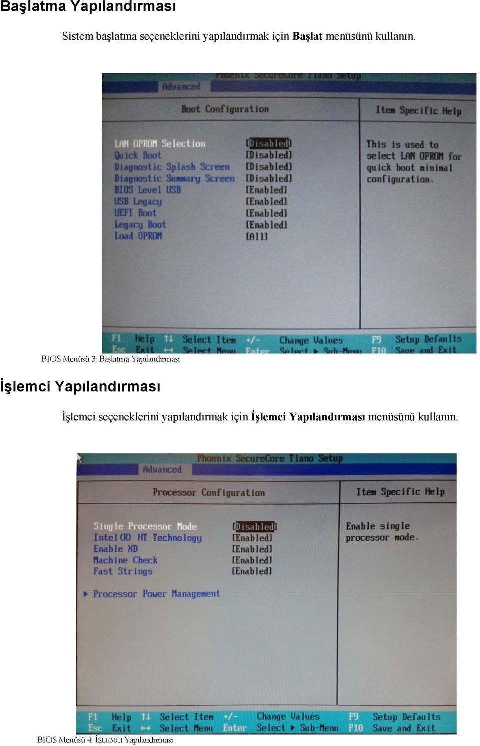 BIOS Menüsü 3: Başlatma Yapılandırması İşlemci Yapılandırması İşlemci